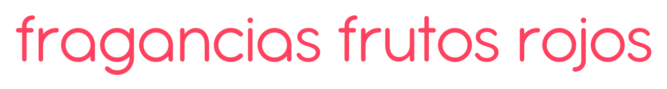 fragancias-frutos-rojos-kailani